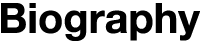 Biography [ oCIOtB[ ]